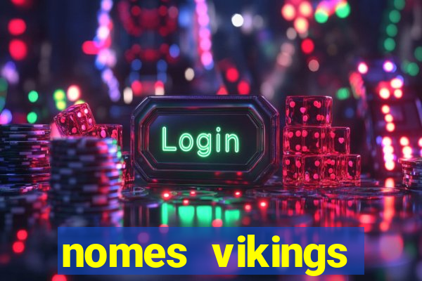 nomes vikings masculinos e significados